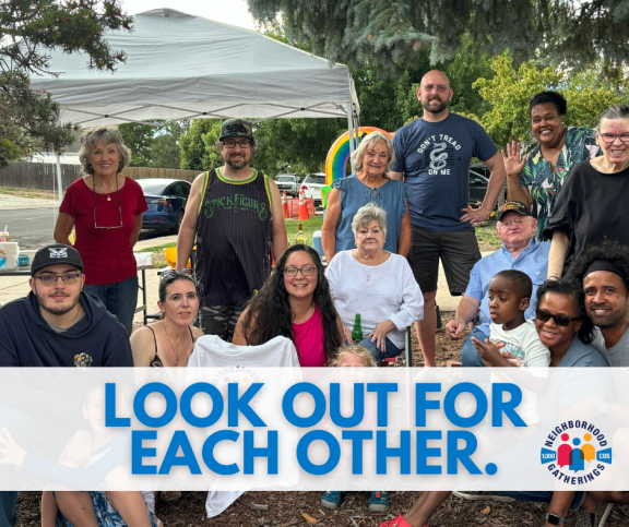 Graphic with people at a neighborhood gathering that reads "Look out for each other"