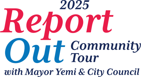 Graphic that reads "2025 Report Out Community Tour with Mayor Yemi and City Council"