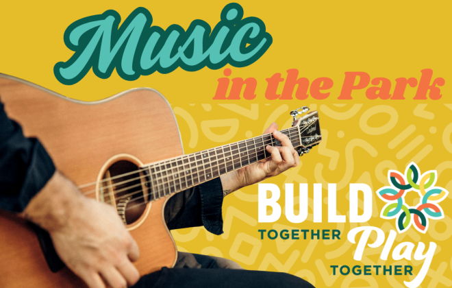 A graphic that reads "Music in the park, build together, play together" with a cropped image of someone playing a guitar